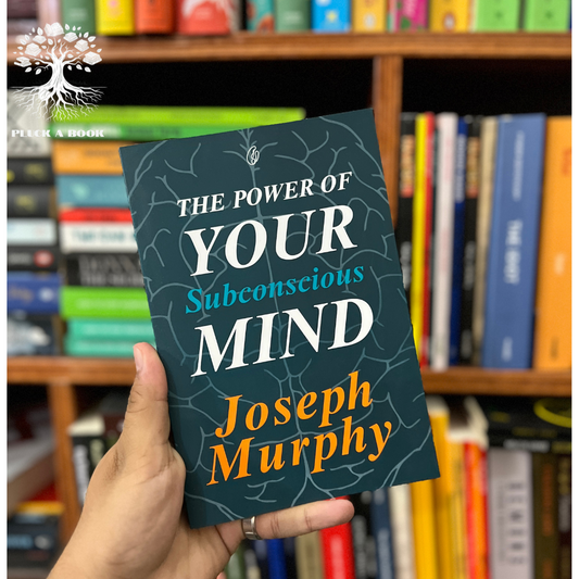 THE POWER OF YOUR SUBCONSCIOUS MIND by Joseph Murphy