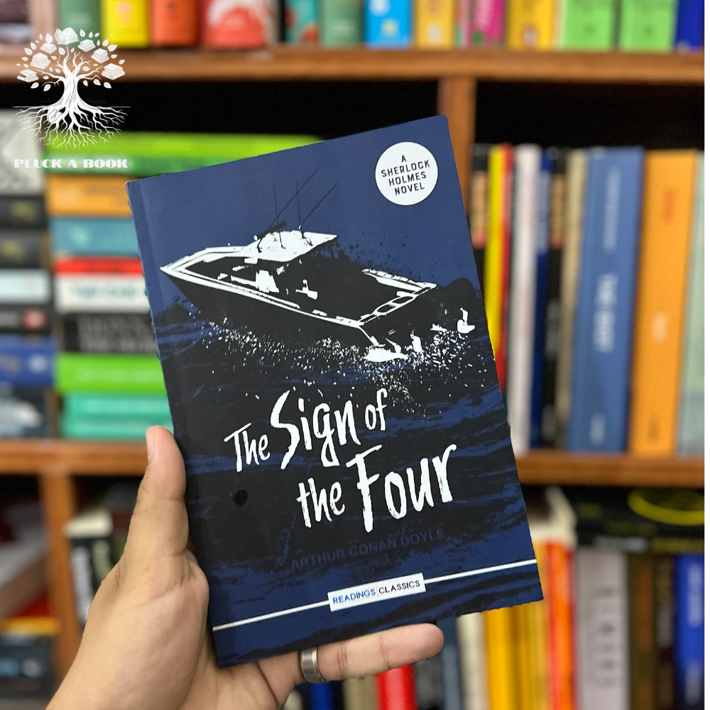 THE SIGN OF THE FOUR: A Sherlock Holmes Novel by Arthur Conan Doyle