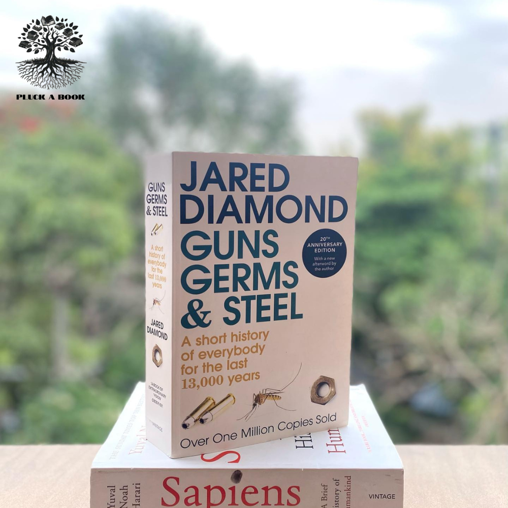 GUNS, GERMS AND STEEL: A Short History Of Everybody For the Last 13,000 Years by Jared Diamond