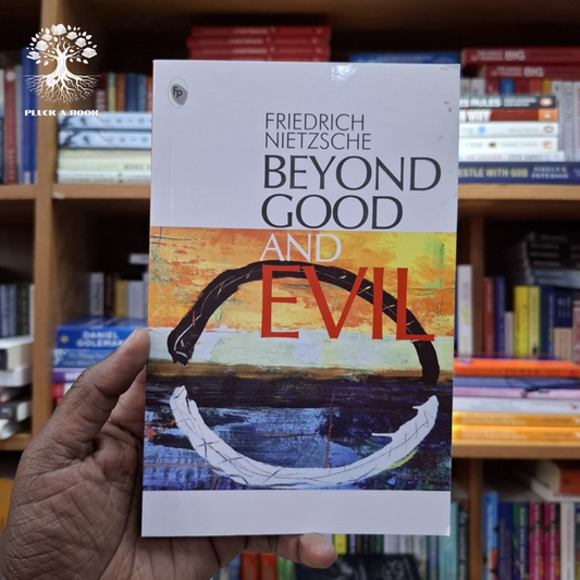 BEYOND GOOD AND EVIL by Friedrich Nietzsche