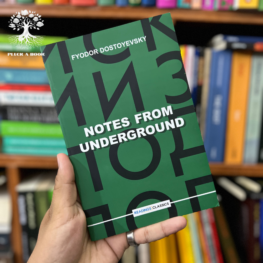 NOTES FROM UNDERGROUND by Fyodor Dostoyevsky