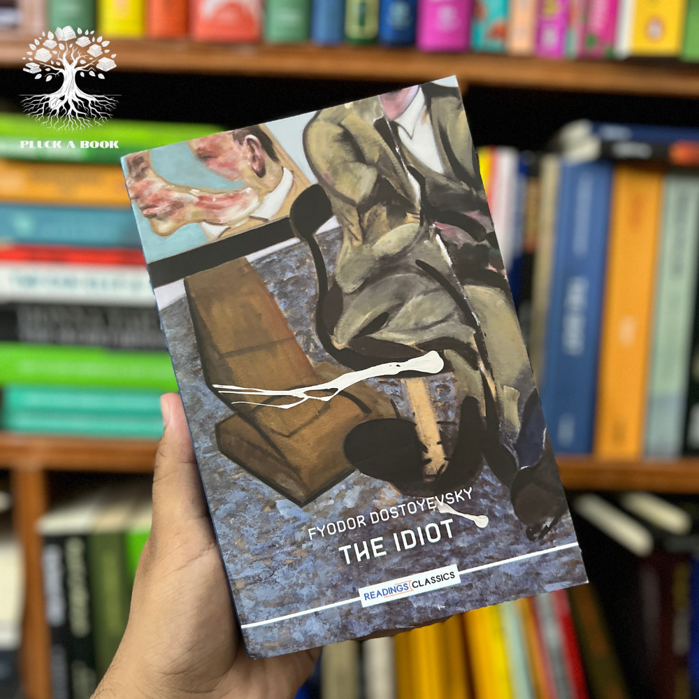 THE IDIOT by Fyodor Dostoyevsky