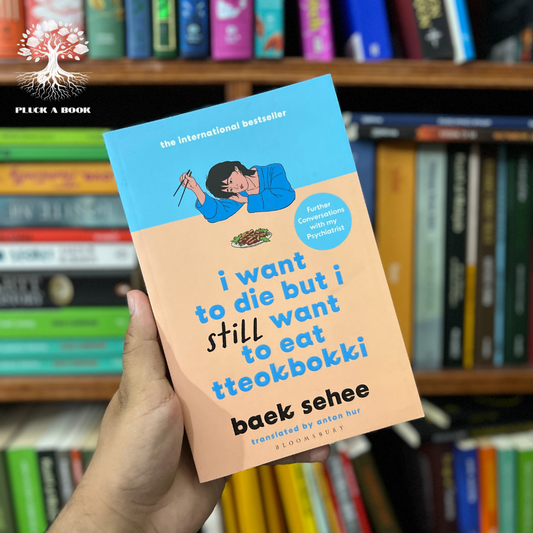 I WANT DIE BUT I WANT TO EAT TTEOKBOKKI: the South Korean Hit therapy Memoir Recommended by Baek Sehee