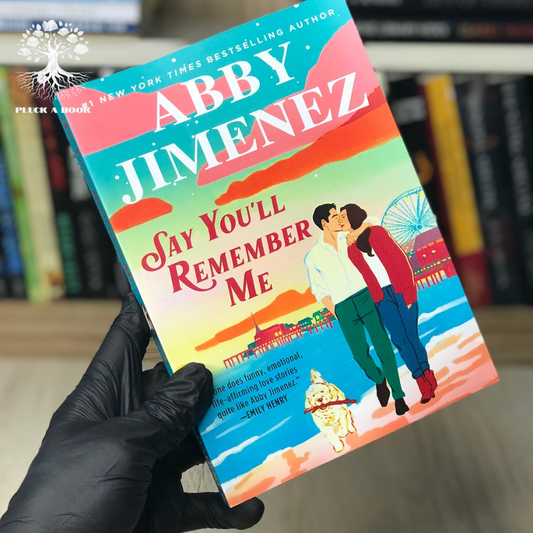 SAY YOU'LL REMEMBER ME by Abby Jimenez
