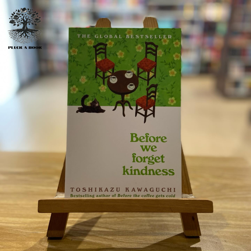 BEFORE WE FORGET KINDNESS: Before the Coffee Gets Cold series (Book 5) by Toshikazu Kawaguchi