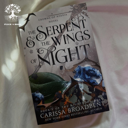 THE SERPENT AND THE WINGS OF NIGHT: Crowns Of Nyaxia Series (Book 1) by Carissa Broadbent