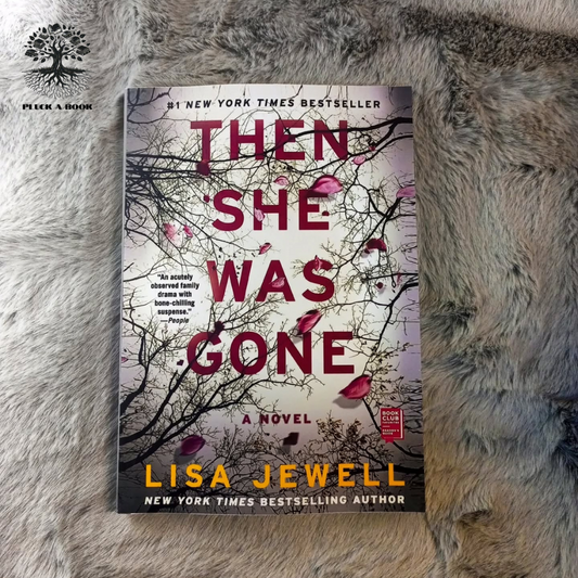 THEN SHE WAS GONE by Lisa Jewell