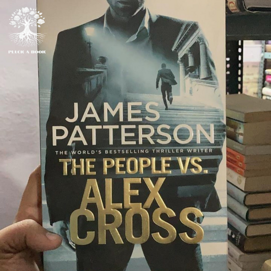 THE PEOPLE VS. ALEX CROSS by James Patterson