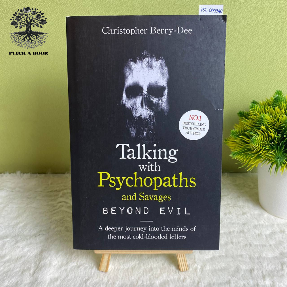 TALKING WITH PSYCHOPATHS: A JOURNEY INTO THE EVIL MIND by Christopher Berry-Dee