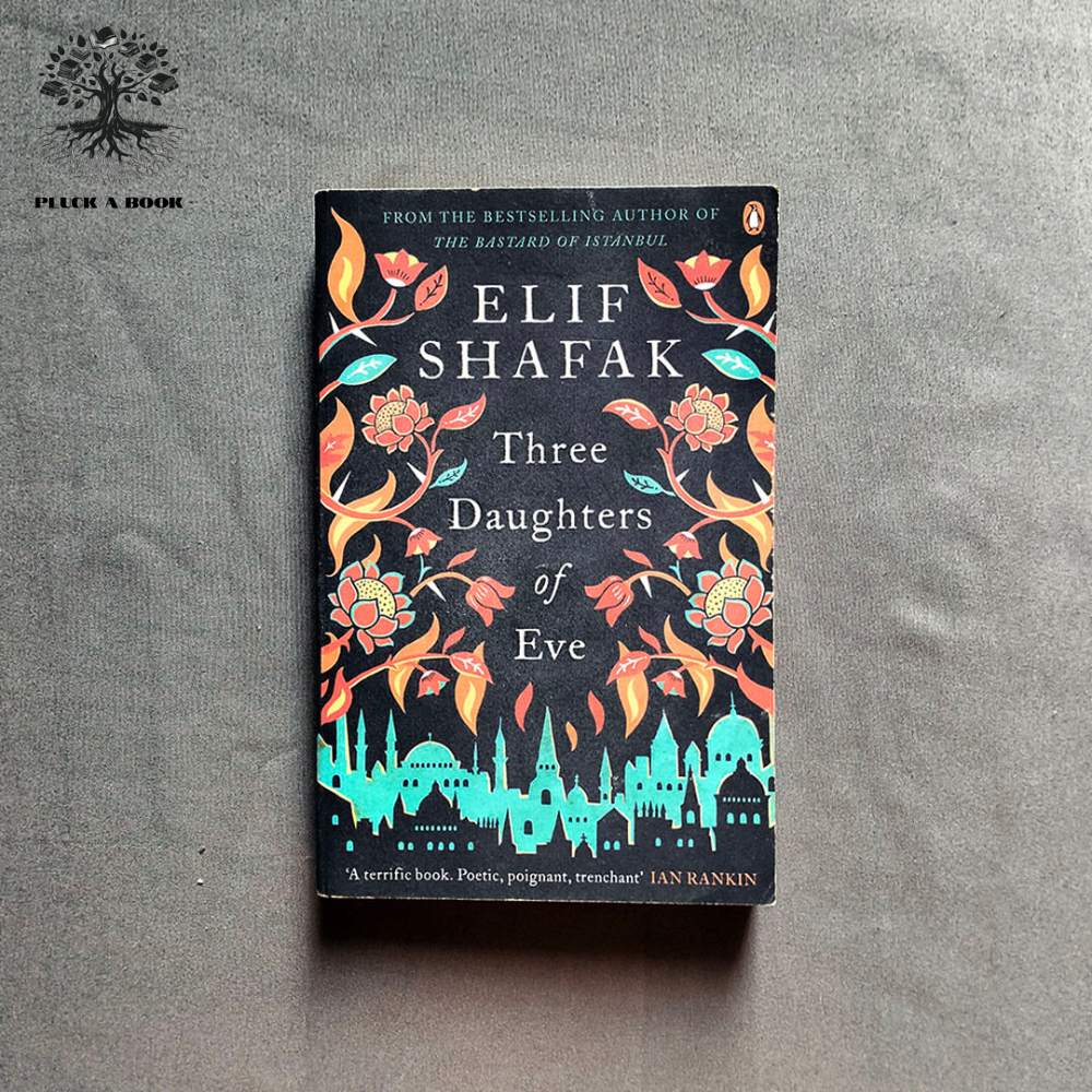 THREE DAUGHTERS OF EVE by Elif Shafak