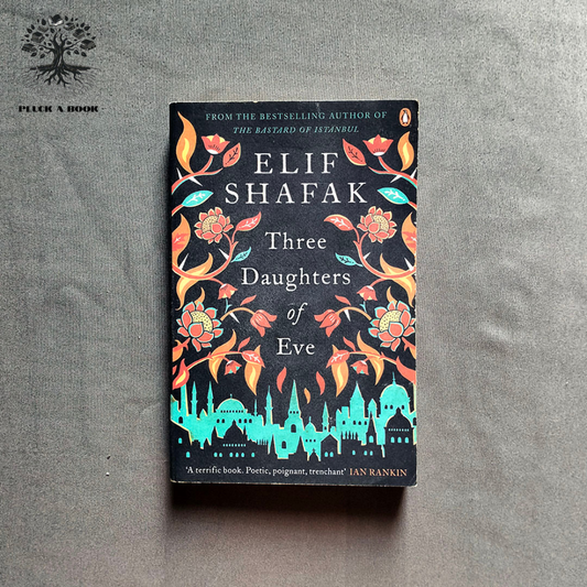 THREE DAUGHTERS OF EVE by Elif Shafak