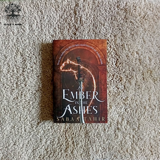 AN EMBER IN THE ASHES: An Ember In The Ashes Series (Book 1) By Sabaa Tahir