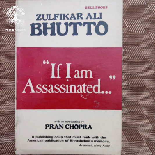 IF I AM ASSASSINATED By Zulfikar Ali Bhutto