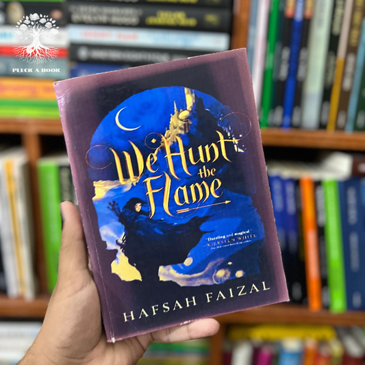 WE HUNT THE FLAME by Hafsah Faizal