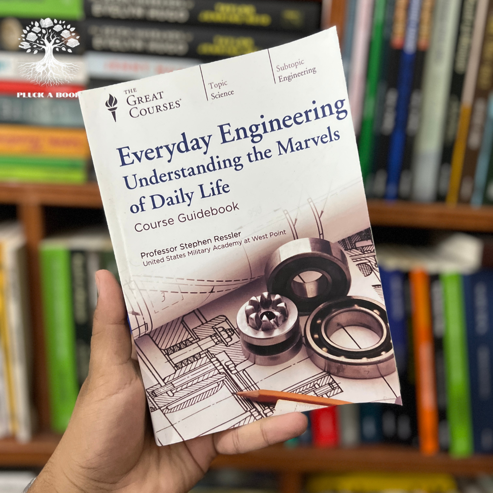 Daily Engineering Lessons EVERYDAY ENGINEERING: UNDERSTANDING THE MARVELS OF DAILY LIFE by Steph ...