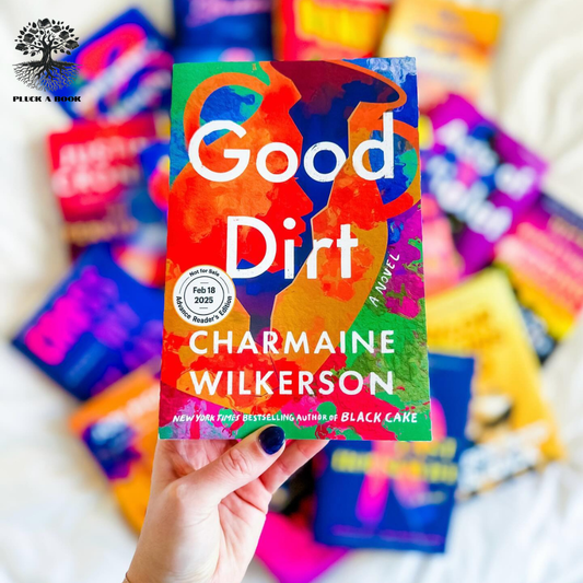GOOD DIRT: A NOVEL by Charmaine Wilkerson
