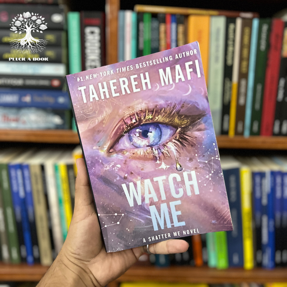 WATCH ME by Tahereh Mafi