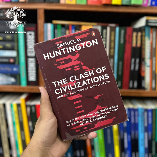 THE CLASH OF CIVILIZATIONS AND THE REMAKING OF WORLD ORDER by Samuel P. Huntington