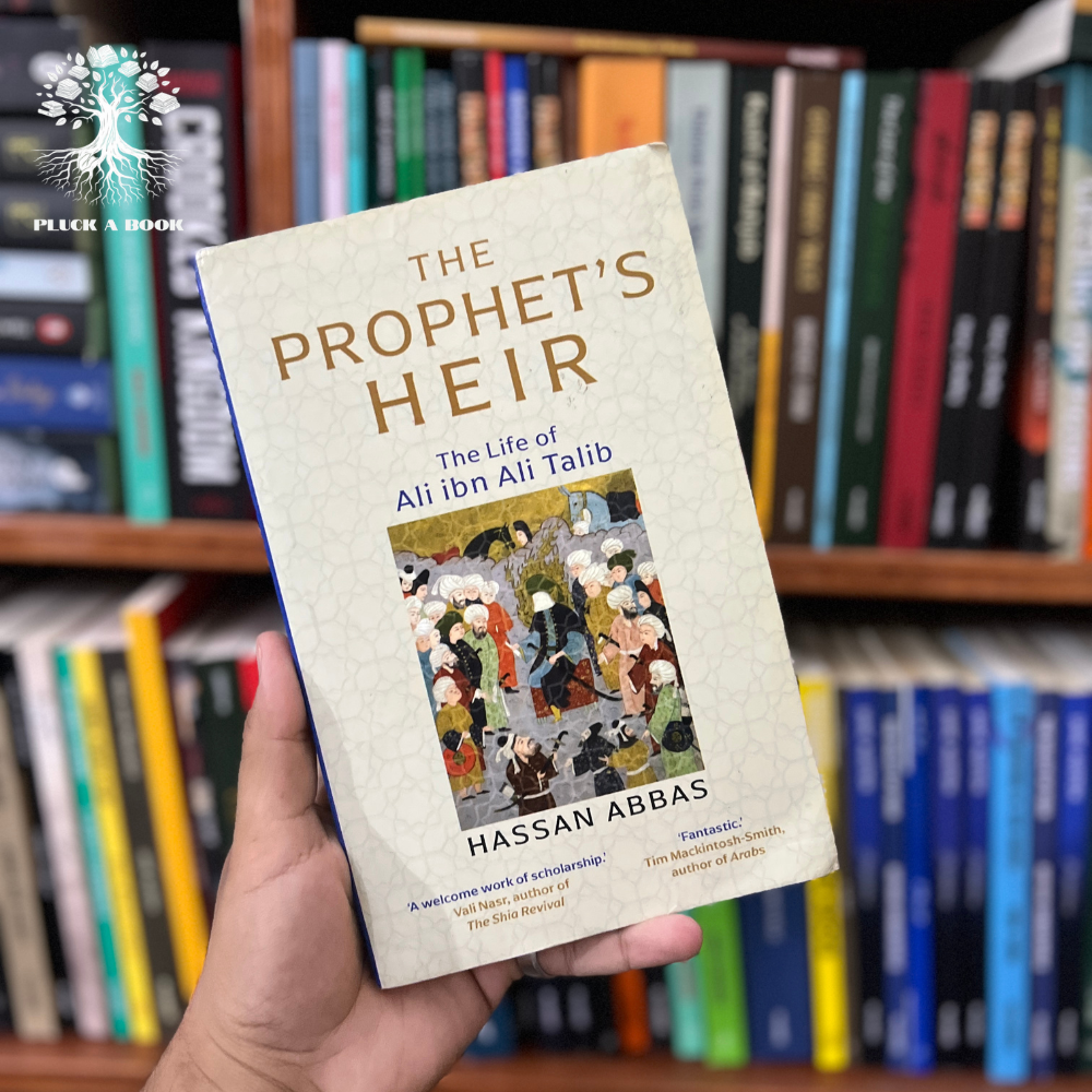 THE PROPHET'S HEIR: THE LIFE OF ALI IBN ABI TALIB by Hassan Abbas