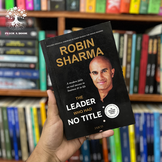 THE LEADER WHO HAD NO TITLE by Robin Sharma