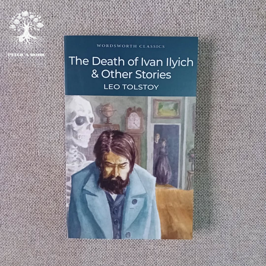 THE DEATH OF IVAN ILYICH AND OTHER STORIES By Leo Tolstoy