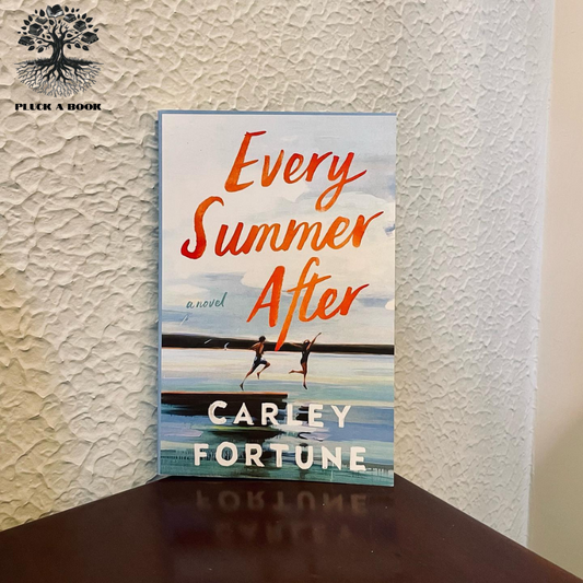EVERY SUMMER AFTER by Carley Fortune