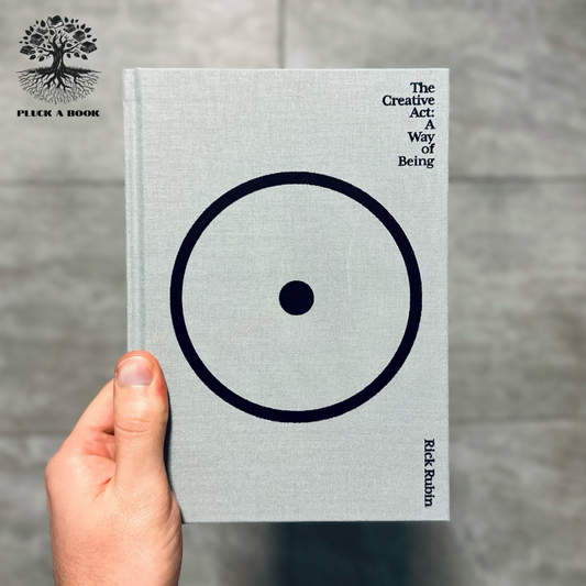 THE CREATIVE ACT: A WAY OF BEING by Rick Rubin