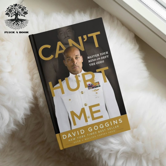 CAN'T HURT ME: Master Your Mind and Defy the Odds by David Goggins