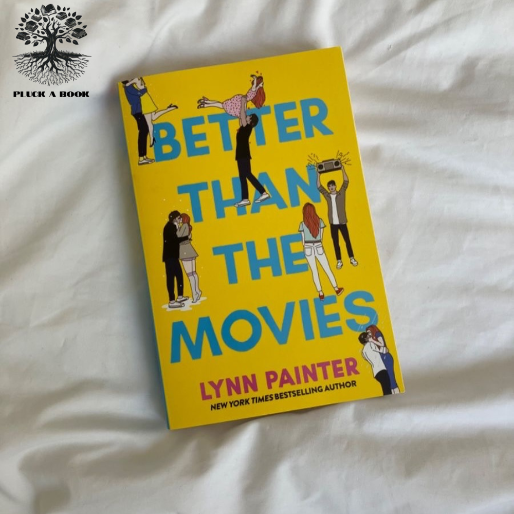 BETTER THAN THE MOVIES: Better Than The Movies Series (Book 1) by Lynn Painter
