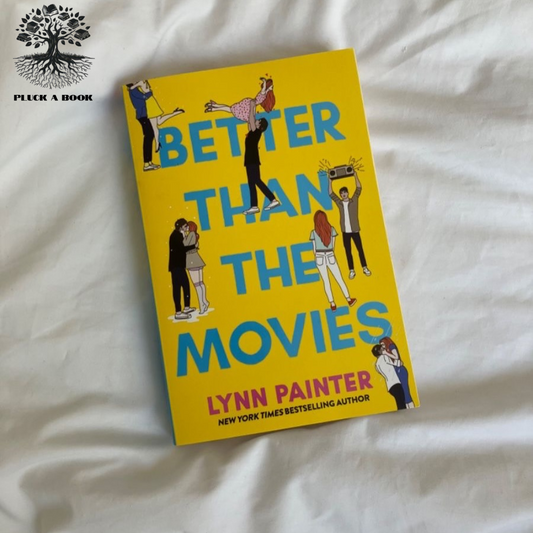 BETTER THAN THE MOVIES: Better Than The Movies Series (Book 1) by Lynn Painter