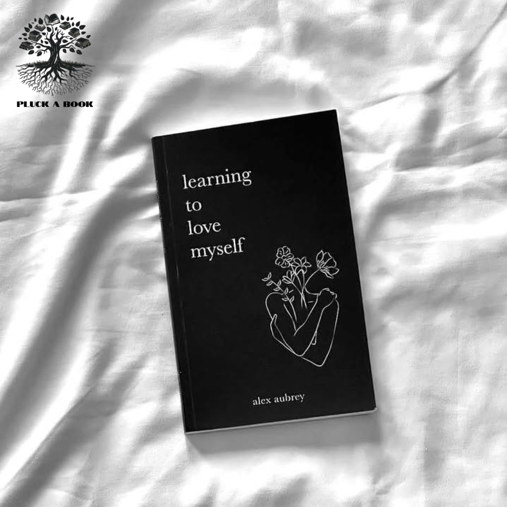 LEARNING TO LOVE MYSELF by Alex Aubrey