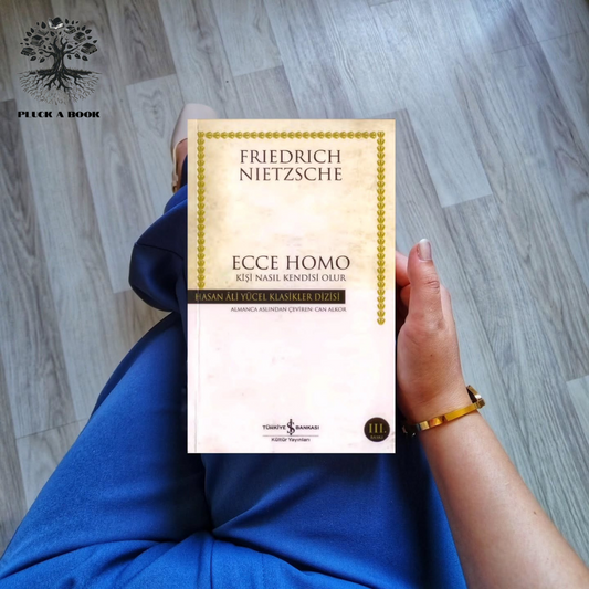 ECCE HOMO: How One Becomes What One Is by Friedrich Nietzsche