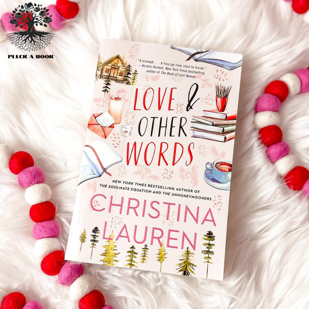 LOVE AND OTHER WORDS by Christina Lauren