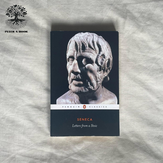 LETTERS FROM A STOIC by Lucius Annaeus Seneca