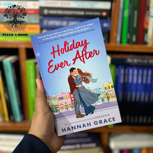 HOLIDAY EVER AFTER: A NOVEL by Hannah Grace