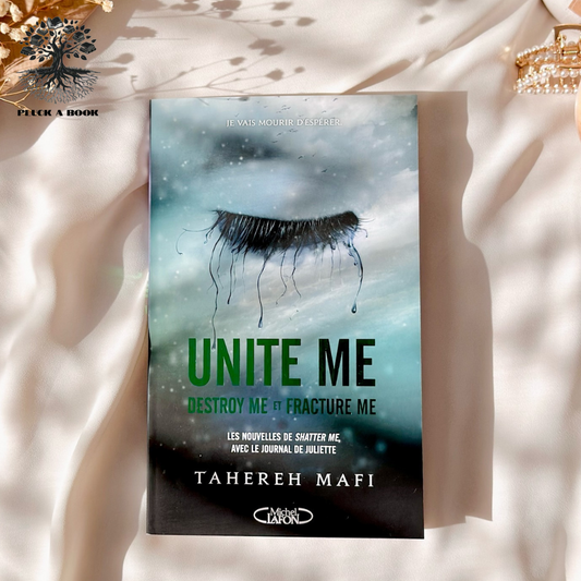 UNITE ME: Shatter Me Novella by Tahereh Mafi