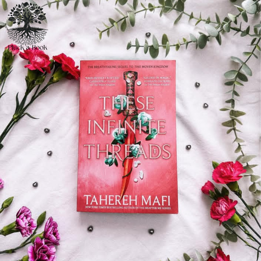 THESE INFINITE THREADS: This Woven Kingdom series (Book 2) by Tahereh Mafi