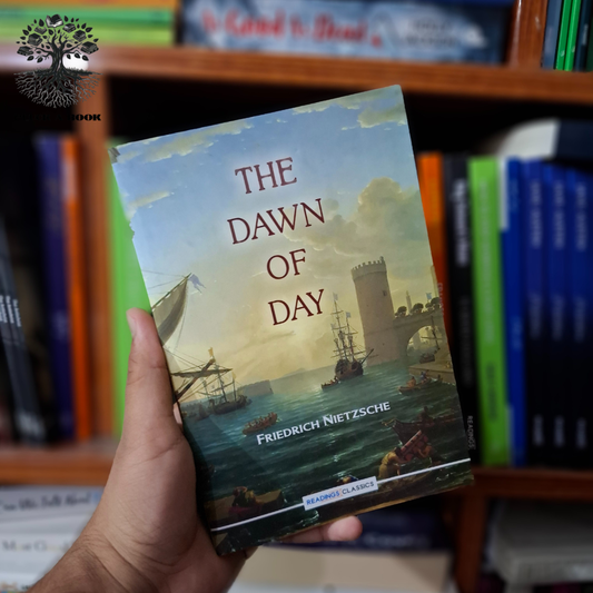 THE DAWN OF DAY by Friedrich Nietzsche