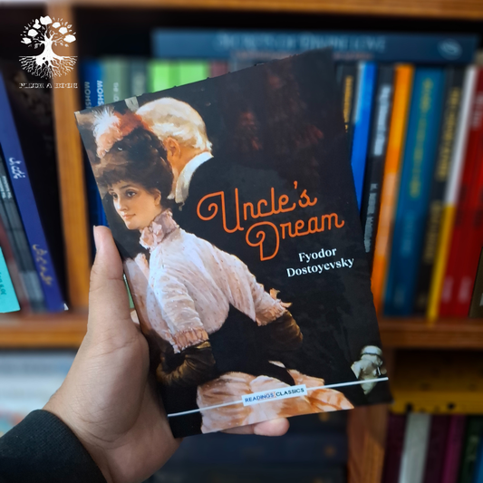 UNCLE'S DREAM by Fyodor Dostoyevsky