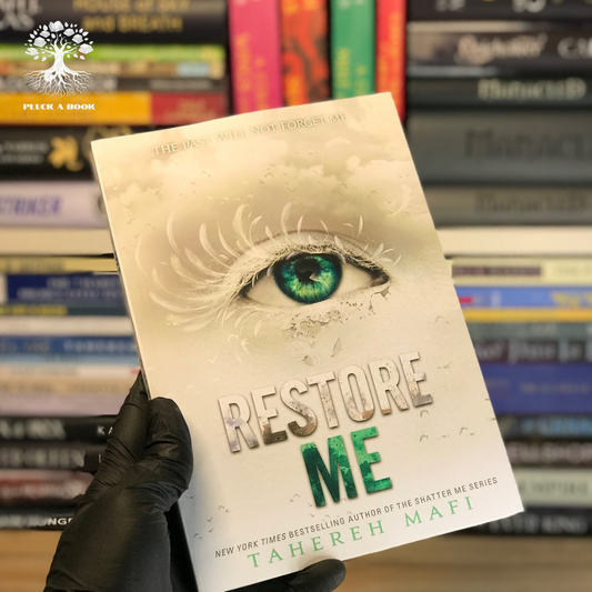 RESTORE ME: Shatter Me series (Book 4) by Tahereh Mafi