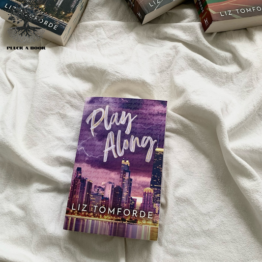 PLAY ALONG: Windy City Series (Book 4) by Liz Tomforde
