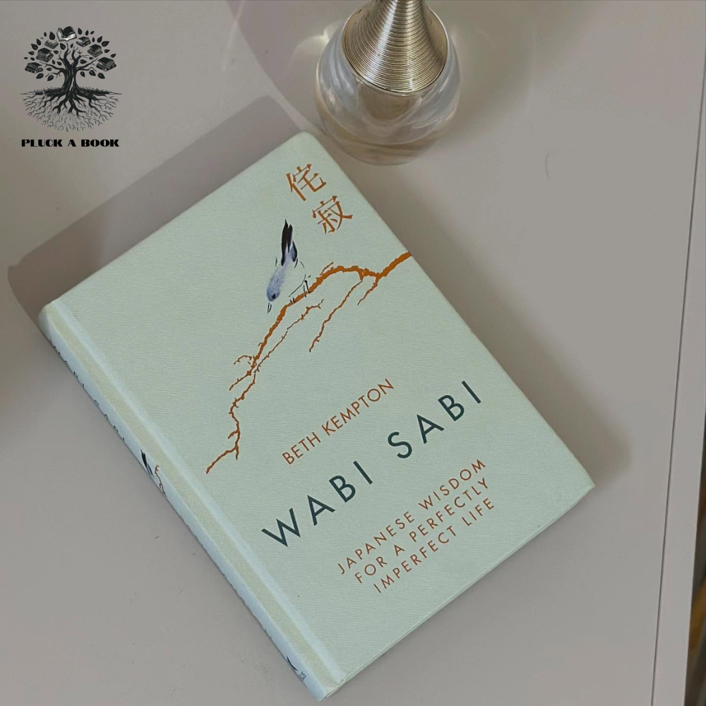WABI SABI: Japanese Wisdom For A Perfectly Imperfect Life by Beth Kempton