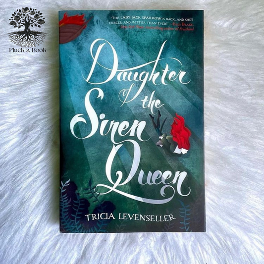 DAUGHTER OF THE SIREN QUEEN: Daughter Of The Pirate King Series (Book 2) by Tricia Levenseller