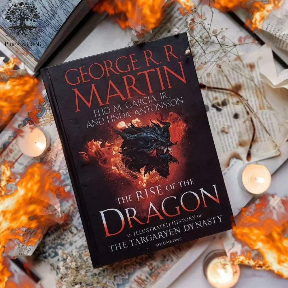 THE RISE OF THE DRAGON: An Illustrated History Of The Targaryen Dynasty by George R.R. Martin