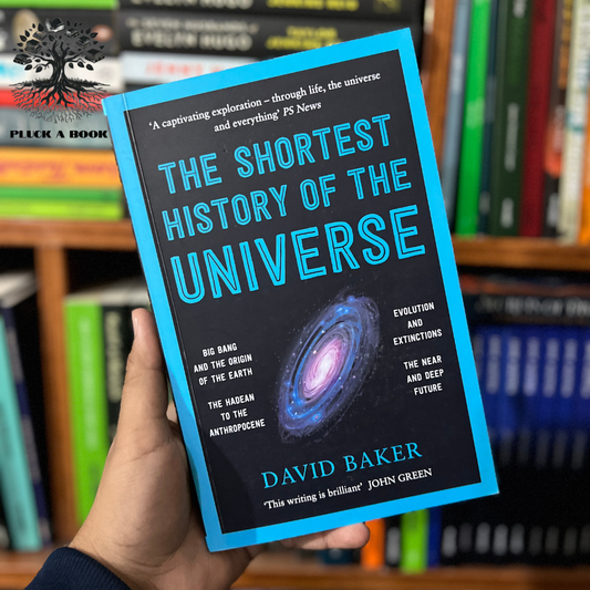 THE SHORTEST HISTORY OF OUR UNIVERSE by David Baker