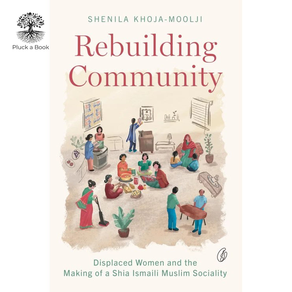 REBUILDING COMMUNITY by Shenila Khoja-Moolji