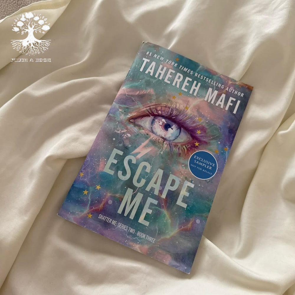 ESCAPE ME: Shatter Me Series (The New Republic: Book 3) by Tahereh Mafi